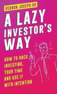 bokomslag A Lazy Investor's Way