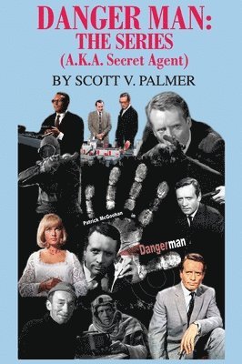 Scott V Palmer, Scott V. Palmer - Danger Man, Inbunden