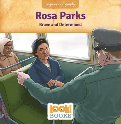 Rosa Parks: Brave and Determined 1