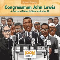 bokomslag Congressman John Lewis: A Man on a Mission to Seek Justice for All