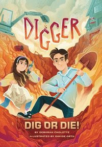 bokomslag Digger: Dig or Die!