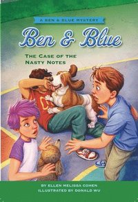 bokomslag The Case of the Nasty Notes: A Ben and Blue Mystery