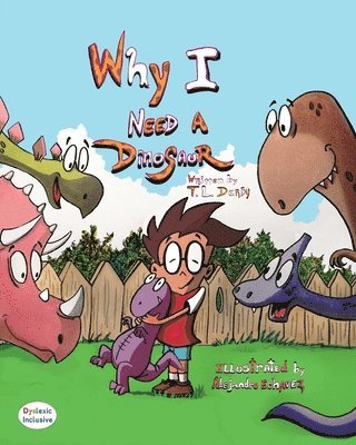 T L Derby - Why I need a Dinosaur, Häftad