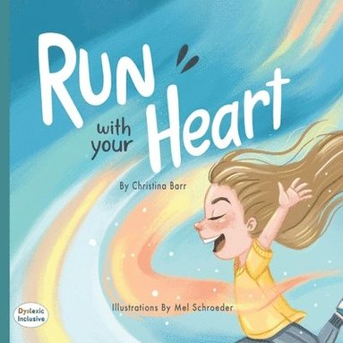 Christina Barr - Run With Your Heart, Häftad