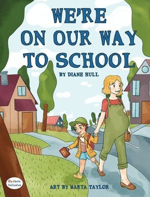 Diane Hull - We're On Our Way to School, Inbunden
