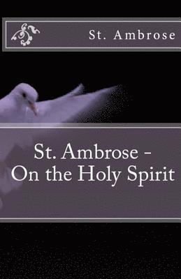 St Ambrose - On the Holy Spirit, Häftad