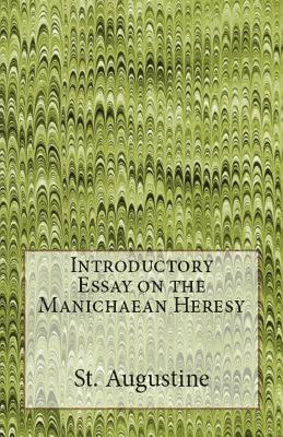 St Augustine - Introductory Essay on the Manichaean Heresy, Häftad