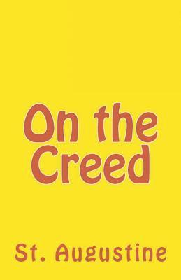 St Augustine - On the Creed, Häftad