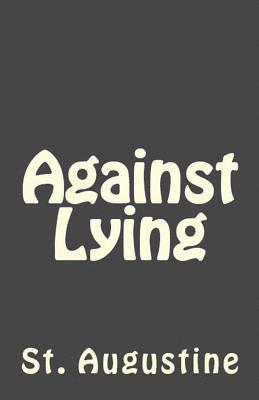 St Augustine, A M Overett - Against Lying, Häftad