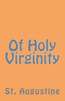 St Augustine - Of Holy Virginity, Häftad