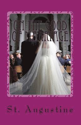 On the Good of Marriage 1