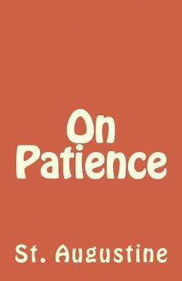 St Augustine, A M Overett - On Patience, Häftad