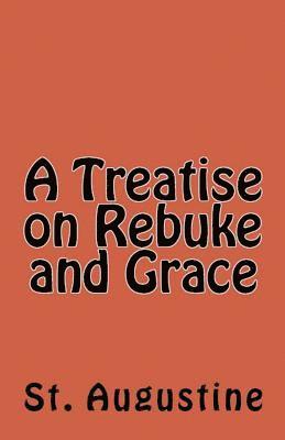 bokomslag A Treatise on Rebuke and Grace