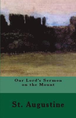 St Augustine, A M Overett - Our Lord's Sermon on the Mount, Häftad