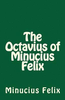 bokomslag The Octavius of Minucius Felix