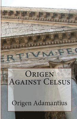 Origen Against Celsus 1