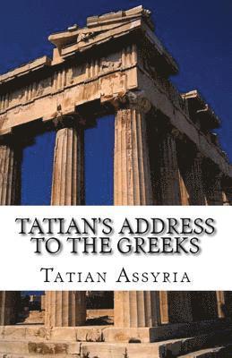 Tatian's Address to the Greeks 1