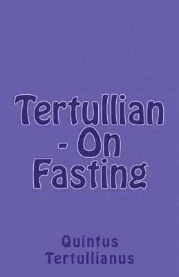 Tertullian, A M Overett - On Fasting, Häftad