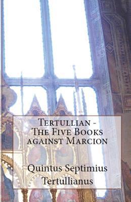 Tertullian, A M Overett - Five Books Against Marcion, Häftad