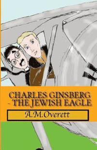 bokomslag Charles Ginsberg - The Jewish Eagle