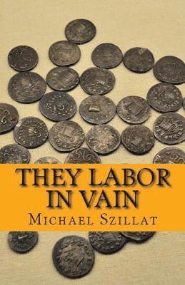 bokomslag They Labor in Vain