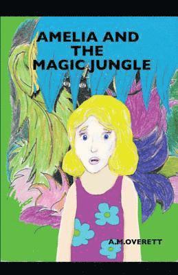 A M Overett - Amelia and the Magic Jungle, Häftad
