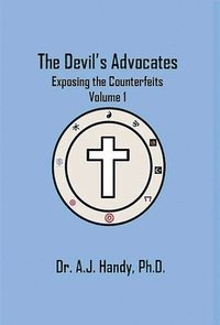 bokomslag Devil's Advocates - Exposing the Counterfeits Exposing the Counterfeits