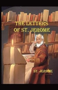 bokomslag The Letters of St. Jerome