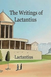 bokomslag Writings of Lactantius