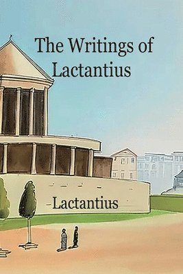 bokomslag Writings of Lactantius