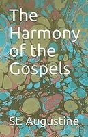 St Augustine - Harmony of the Gospels, Häftad