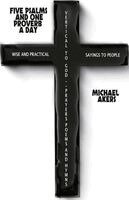 Michael Akers J - Five Psalms and One Proverb a Day, Häftad