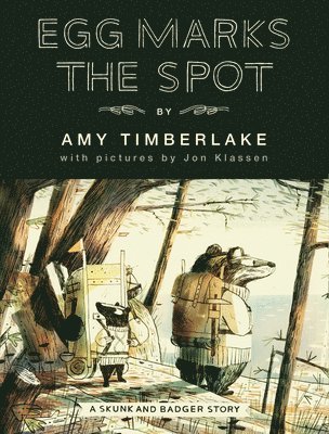 Amy Timberlake - Egg Marks the Spot: A Skunk and Badger Story, Inbunden