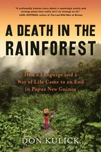 bokomslag A Death in the Rainforest: How a Language and a Way of Life Came to an End in Papua New Guinea