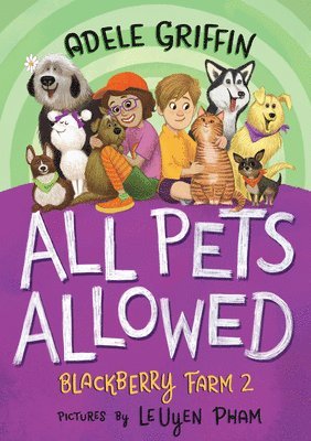 Adele Griffin - All Pets Allowed: Blackberry Farm 2, Inbunden