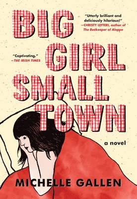 Michelle Gallen - Big Girl, Small Town, Häftad