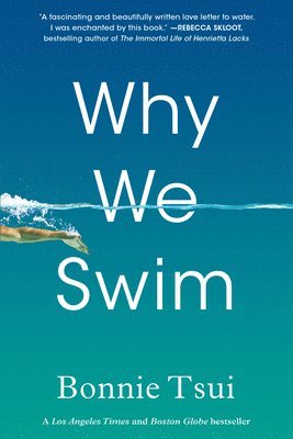 Bonnie Tsui - Why We Swim, Häftad