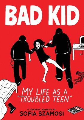 bokomslag Bad Kid (a Graphic Memoir): My Life as a Troubled Teen