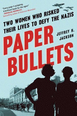 Jeffrey H. Jackson - Paper Bullets, Häftad