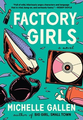 Michelle Gallen - Factory Girls, Häftad