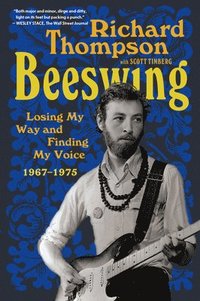 bokomslag Beeswing: Losing My Way and Finding My Voice 1967-1975