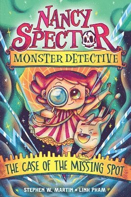 Stephen W. Martin - Nancy Spector, Monster Detective: The Case of the Missing Spot (a Graphic Novel), Inbunden
