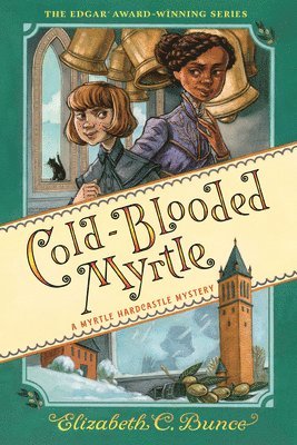 Cold-Blooded Myrtle (Myrtle Hardcastle Mystery 3) 1