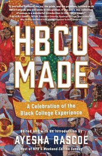 bokomslag Hbcu Made: A Celebration of the Black College Experience