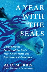 bokomslag A Year with the Seals