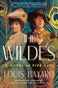 bokomslag The Wildes: A Novel in Five Acts