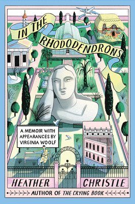 In the Rhododendrons: A Memoir with Appearances by Virginia Woolf 1