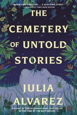 Julia Alvarez - The Cemetery of Untold Stories, Häftad