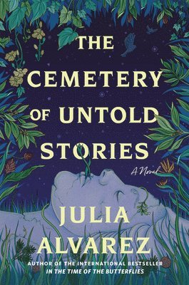 Julia Alvarez - The Cemetery of Untold Stories, Häftad