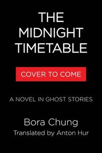 bokomslag The Midnight Timetable: A Novel in Ghost Stories